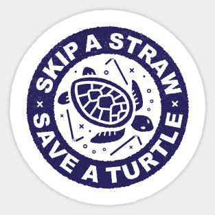 Skip A Straw Save A Turtle - Plastic Straws Sticker